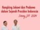 RANGKING JOKOWI DAN PRABOWO DALAM SEJARAH PRESIDEN INDONESIA