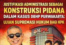 JUSTIFIKASI ADMINISTRASI SEBAGAI KONSTRUKSI PIDANA DALAM KASUS DBHP PURWAKARTA: UJIAN SUPREMASI HUKUM BAGI KPK