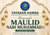 PERINGATAN MAULID NABI MUHAMMAD SAW 12 RABIUL AWAL 1448 H: YAYASAN GANISA AJAK SELURUH ELEMEN BANGSA TELADANI AKHLAK RASULULLAH S.A.W