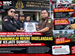 Skandal Pajak, Penjarahan PAD Pasar Tradisional, Hingga Anggaran Siluman Non-ASN Prabumulih Resmi Digelandang ke Kejati Sumsel, WRC PAN-RI Tantang Nyali Penegak Hukum Tanpa Kompromi